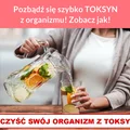 Pozbądź się szybko TOKSYN z organizmu! Zobacz jak!