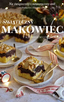 MAKOWIEC NA KRUCHYM SPODZIE Z ORZECHAMI W KARMELU. ŁATWE CIASTO NA ŚWIĘTA I NOWY ROK!