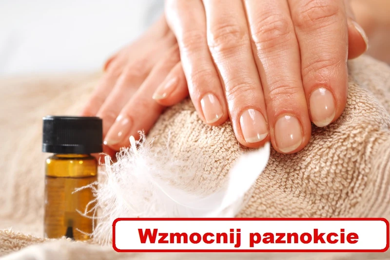 Wzmocnij swoje PAZNOKCIE naturalnie!