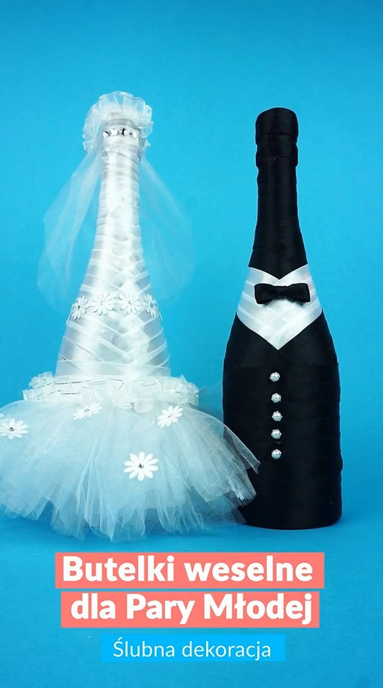 Butelki weselne dla Młodej Pary - Ślubna Dekoracja (DIY)