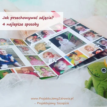 Jak przechowywać zdjęcia?