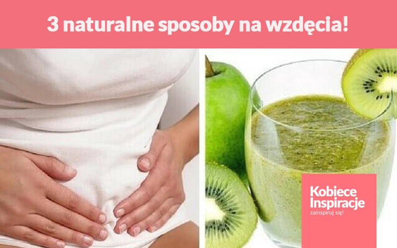 3 naturalne sposoby na wzdęcia!