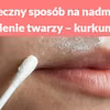 Skuteczny sposób na nadmierne owłosienie twarzy – kurkuma i sól