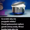 Nie przypal mleka. 