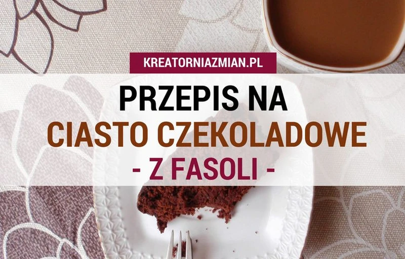 Ciasto czekoladowe z fasoli