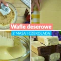 Wafle deserowe z masą i czekoladą
