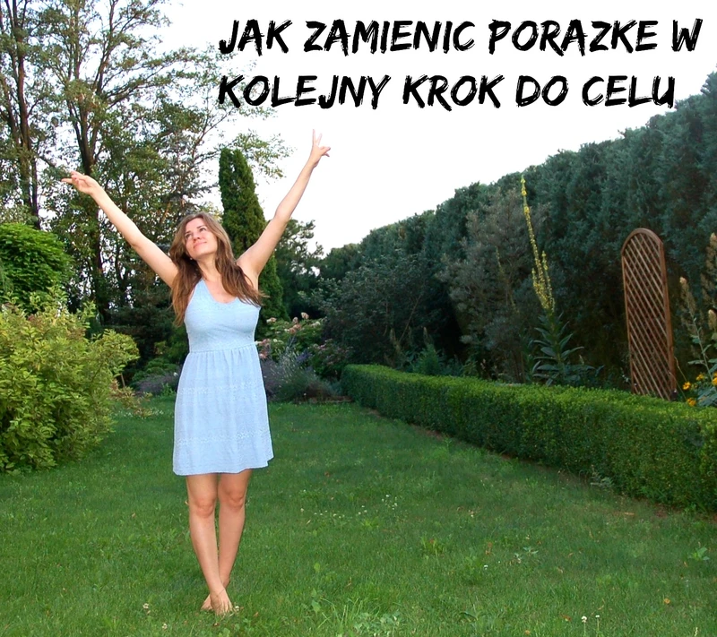 Strach przed porażką. Jak zamienić porażkę w kolejny krok do celu.