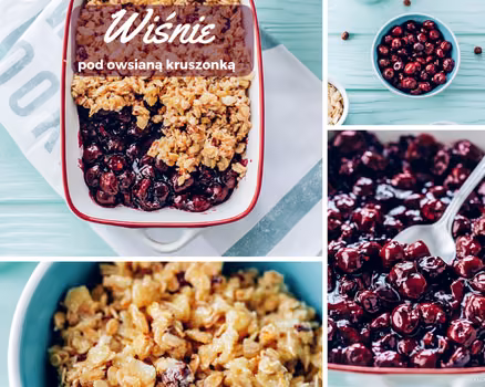 Crumble - wiśnie pod owsianą kruszonką