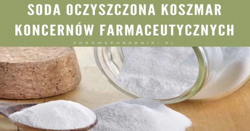 Soda oczyszczona – koszmar koncernów farmaceutycznych