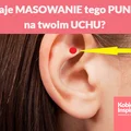 Co daje MASOWANIE tego PUNKTU na twoim UCHU?