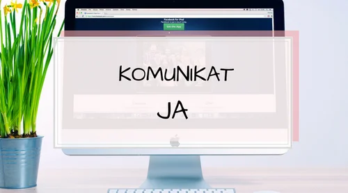 Komunikat Ja – Twoje emocje i potrzeby. Po co i jak go zastosować?