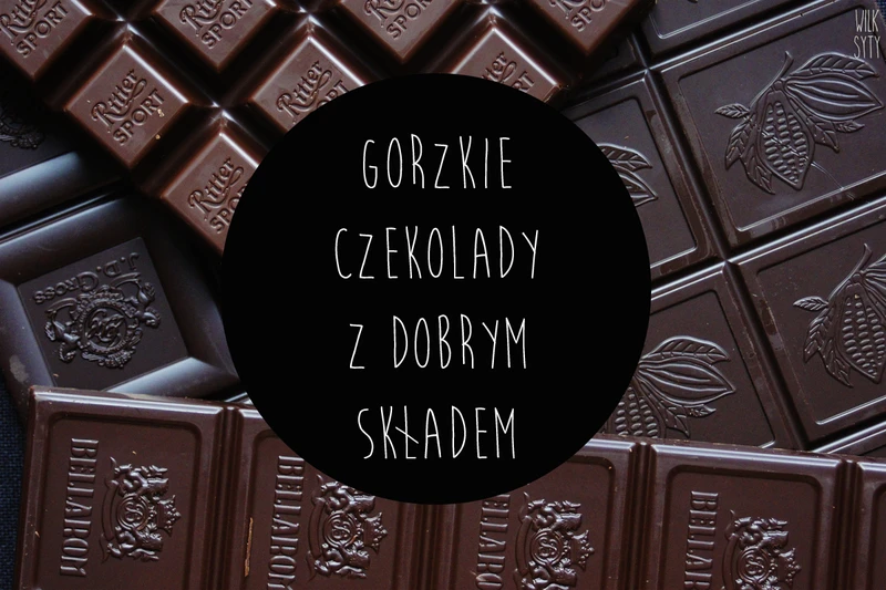 Gorzkie czekolady z dobrym składem