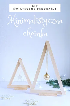 DIY Minimalistyczna choinka – świąteczne dekoracje