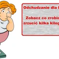 CHCESZ SCHUDNĄĆ? Szybkie porady dla opornych.