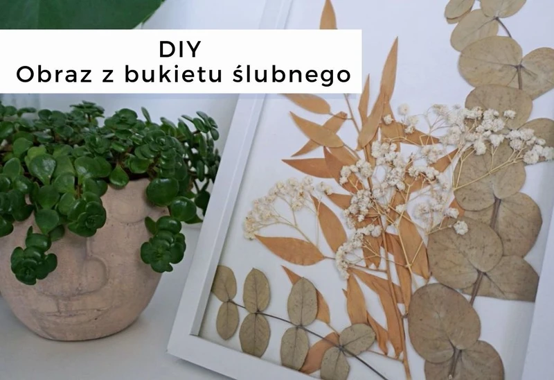DIY Obraz z bukietu ślubnego • origamifrog.pl