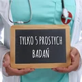 Poznaj 5 badań które mogą uratować Ci życie!