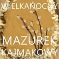 Wielkanocny mazurek kajmakowy