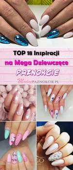 Dziewczęce Paznokcie: TOP 18 Inspiracji na Manicure, Które Musicie Zobaczyć