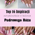 Top 16 Inspiracji na Paznokcie w Kolorze Pudrowego Różu