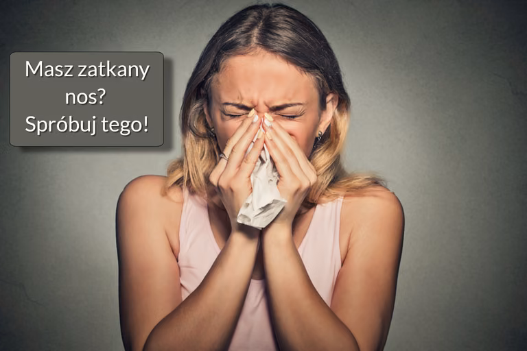 Co może pomóc na ZATKANY NOS?