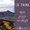LA PALMA – WYSPA JESZCZE NIE ODKRYTA