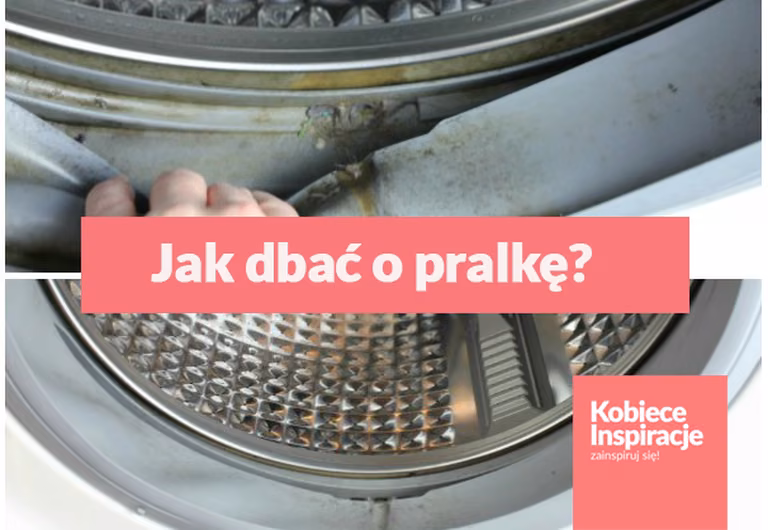 Jak dbać o pralkę? 3 proste triki