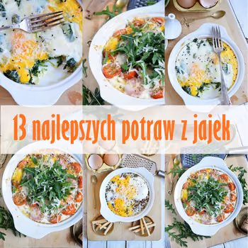 13 najlepszych pomysłów na dania z jajek