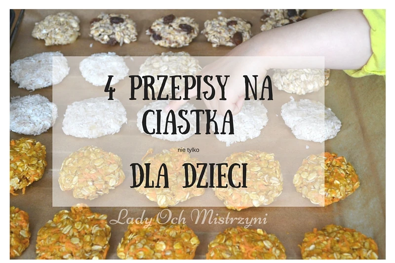 Ciastka - 4 przepisy