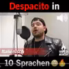 DESPACITO w 10 językach :) - POSŁUCHAJ KONIECZNIE!