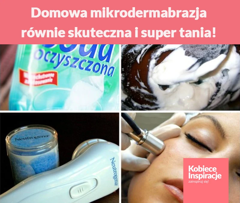 Domowa mikrodermabrazja – równie skuteczna i super tania!