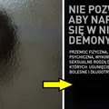 "Nie pozwól, aby narodziły się w nim demony" – obejrzyj ten filmik i nabierz świadomości