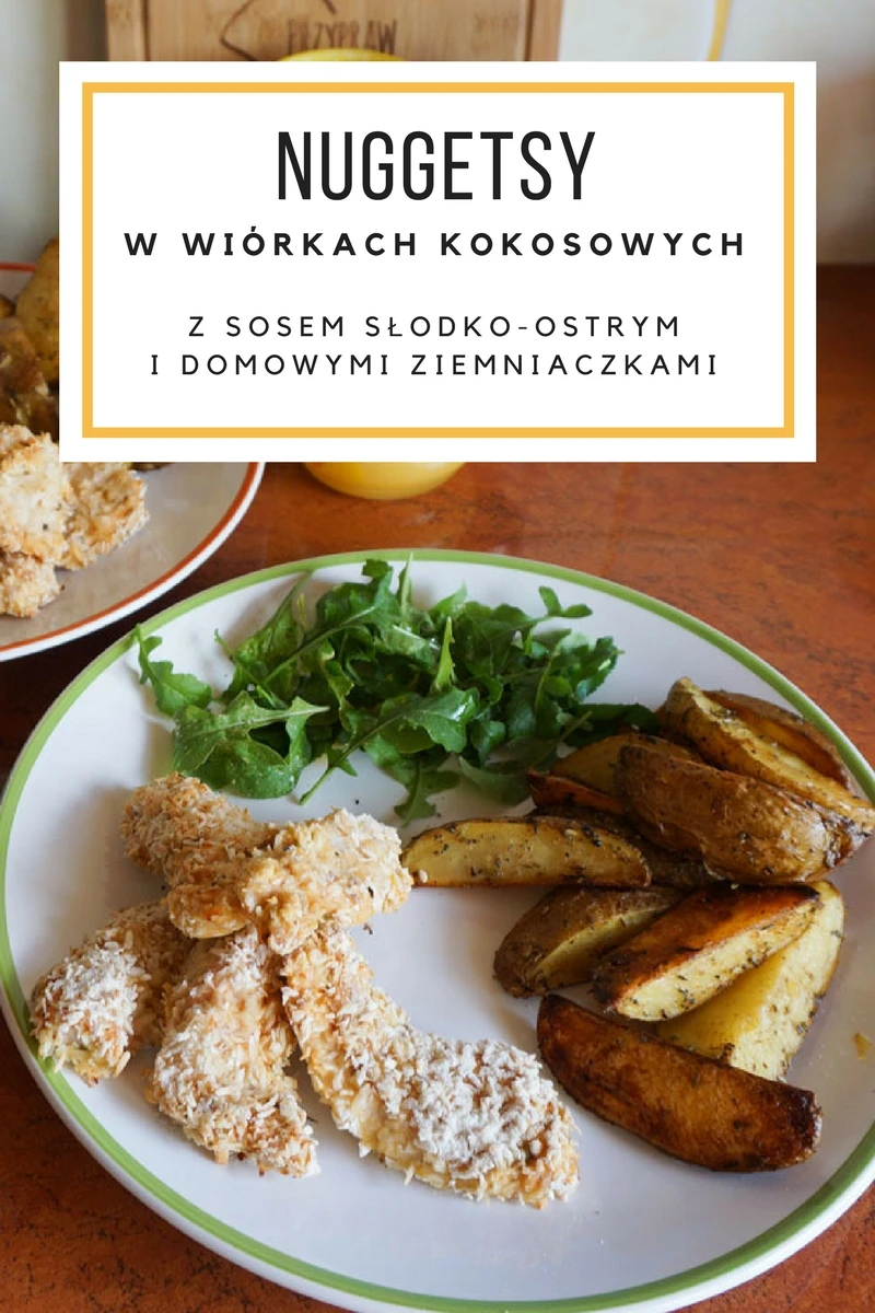 Nuggetsy w wiórkach kokosowych ze słodko-ostrym sosem i ziemniaczkami z piekarnika