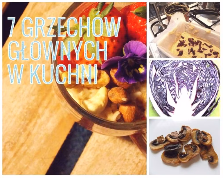 7 GRZECHÓW GŁÓWNYCH W KUCHNI