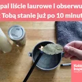 Podpal liście laurowe i obserwuj co się z Tobą stanie już po 10 minutach