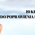 10 kroków do poprawienia swojego ZDROWIA! Sprawdź koniecznie!