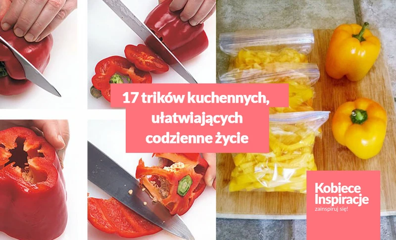 17 trików kuchennych, dzięki którym codzienne czynności staną się dziecinnie proste!