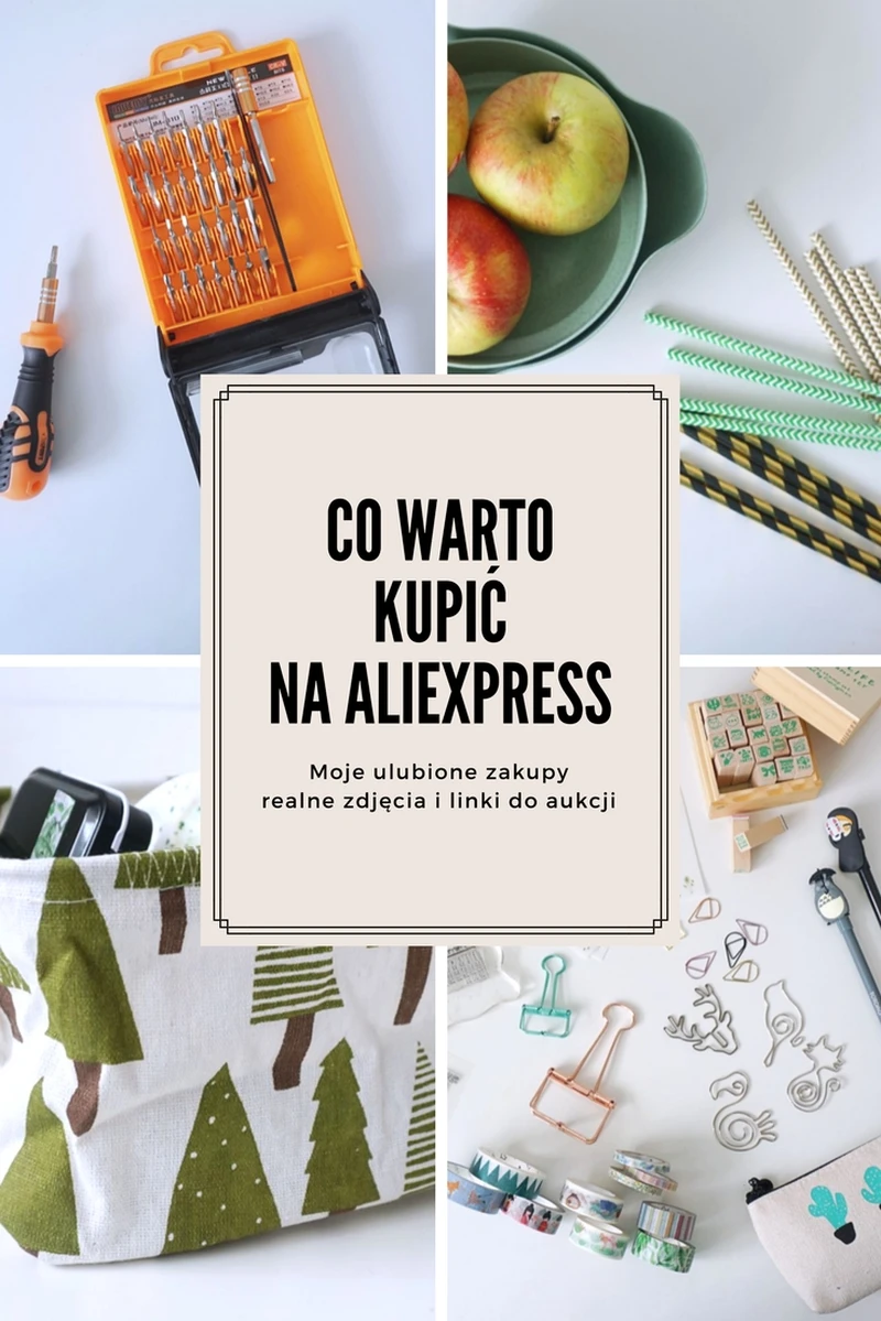 Co warto kupić na Aliexpress? Moje sprawdzone zakupy