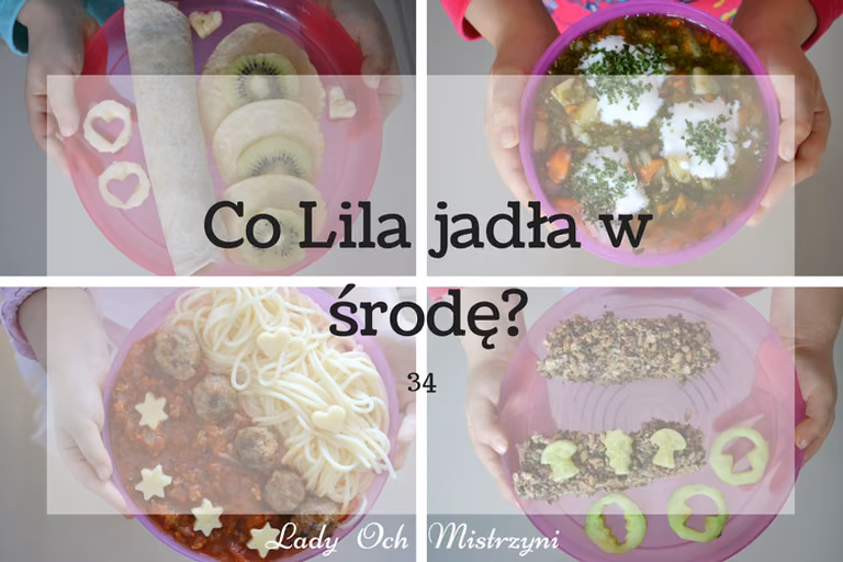 Co Lila jadła w środę? 34 (kulinarne inspiracje)