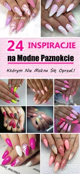 http://modnepaznokcie.pl/top-24-inspiracje-na-paznokcie/