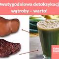 Dwutygodniowa detoksykacja wątroby – warto!
