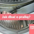Jak dbać o pralkę? 3 proste triki
