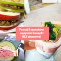 Brak pomysłu na przekąskę? Poznaj 8 sposobów na pyszne kanapki bez pieczywa!