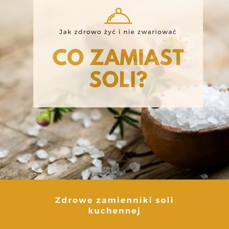 Zdrowe zamienniki soli kuchennej.
