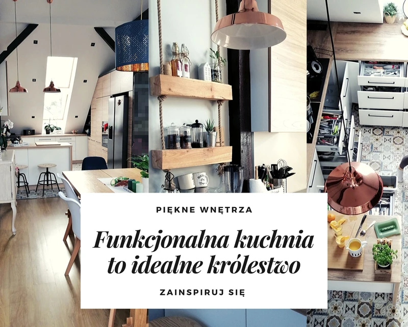 Funkcjonalna kuchnia - zobacz jak ją stworzyć