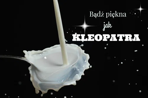 Bądź piękna jak KLEOPATRA - Mycie twarzy mlekiem