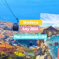 Podróż na Maderę: Praktyczne porady przed wylotem. Plus 5-dniowy plan zwiedzania