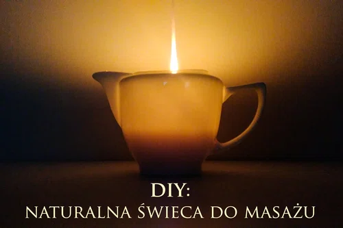 DIY: Naturalna świeca do masażu!