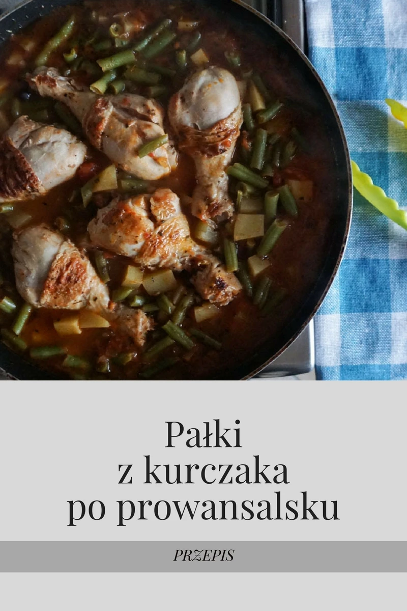 Pałki z kurczaka po prowansalsku - danie jednopatelniowe
