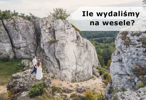 Koszty ślubu i wesela – Ile wydaliśmy na nasze wesele?