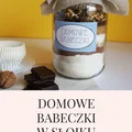 DIY Domowe babeczki w słoiku - Pomysł na prezent